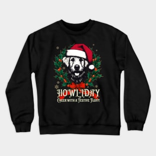Howl-iday' Cheer with a Festive Fluff! Crewneck Sweatshirt